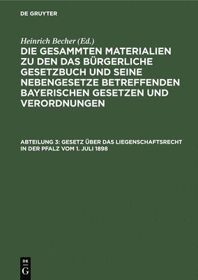 bokomslag Gesetz Über Das Liegenschaftsrecht in Der Pfalz Vom 1. Juli 1898
