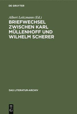 bokomslag Briefwechsel Zwischen Karl Mllenhoff Und Wilhelm Scherer