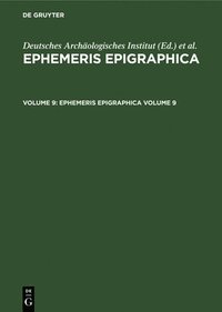 bokomslag Ephemeris Epigraphica. Volume 9