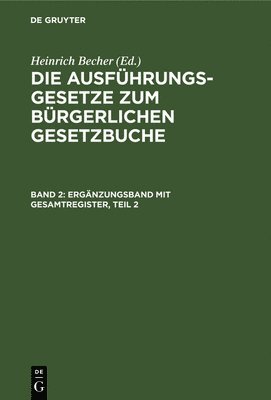 Heinrich Becher - Ergänzungsband Mit Gesamtregister, Teil 2, Inbunden
