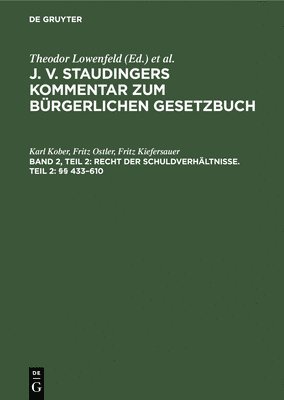Karl Kober, Fritz Ostler, Fritz Kiefersauer - Recht Der Schuldverhältnisse. Teil 2: §§ 433-610, Inbunden