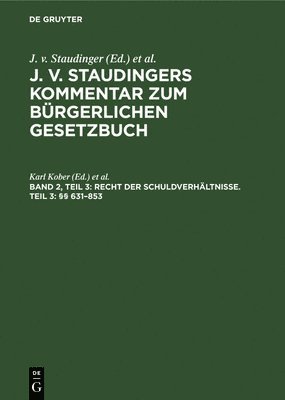 Karl Kober, Karl Geiler, Theodor Engelmann - Recht Der Schuldverhältnisse. Teil 3: §§ 631-853, Inbunden