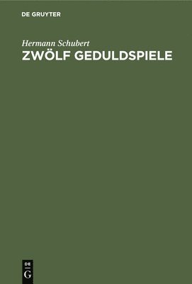 Zwlf Geduldspiele 1