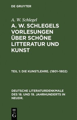A W Schlegel - Kunstlehre. (1801-1802), Inbunden