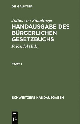 Julius Von Staudinger, F Keidel - Handausgabe Des Bürgerlichen Gesetzbuchs, Inbunden