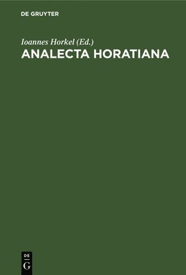 Ioannes Horkel - Analecta Horatiana, Inbunden