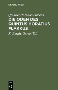 bokomslag Die Oden Des Quintus Horatius Flakkus