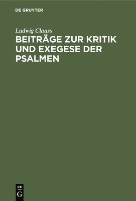 bokomslag Beiträge Zur Kritik Und Exegese Der Psalmen