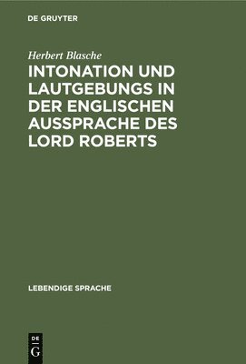 Intonation Und Lautgebungs in Der Englischen Aussprache Des Lord Roberts 1