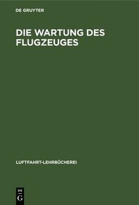 bokomslag Die Wartung Des Flugzeuges