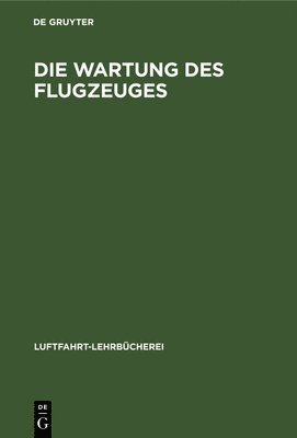 bokomslag Die Wartung Des Flugzeuges