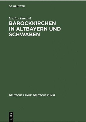 bokomslag Barockkirchen in Altbayern Und Schwaben