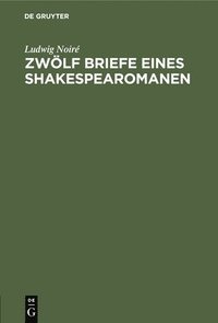 bokomslag Zwlf Briefe Eines Shakespearomanen