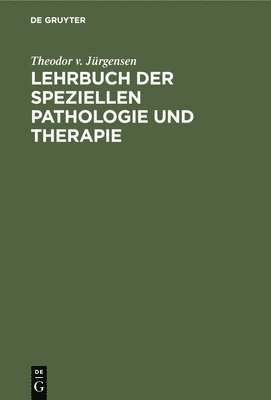 bokomslag Lehrbuch Der Speziellen Pathologie Und Therapie