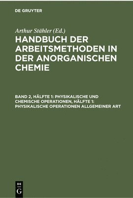 bokomslag Physikalische Und Chemische Operationen, Hlfte 1: Physikalische Operationen Allgemeiner Art