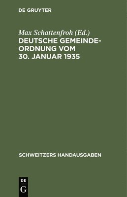 Max Schattenfroh - Deutsche Gemeindeordnung Vom 30. Januar 1935, Inbunden
