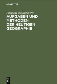 bokomslag Aufgaben Und Methoden Der Heutigen Geographie