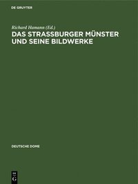bokomslag Das Strassburger Mnster und seine Bildwerke