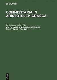 bokomslag Ammonii in Aristotelis Analyticorum Priorum