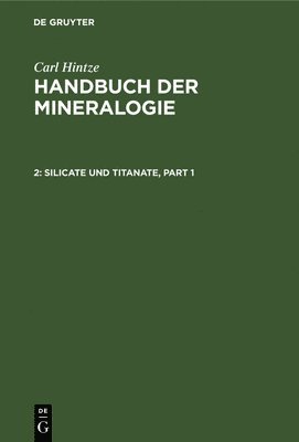 Carl Hintze, Karl F. Chudoba - Silicate Und Titanate, Inbunden