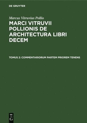 Marcus Vitruvius Pollio, Gottlob Schneider - Commentariorum partem priorem tenens, Inbunden