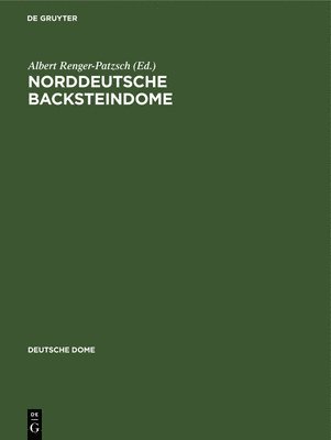 bokomslag Norddeutsche Backsteindome