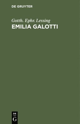 Gotth Ephr Lessing - Emilia Galotti, Inbunden