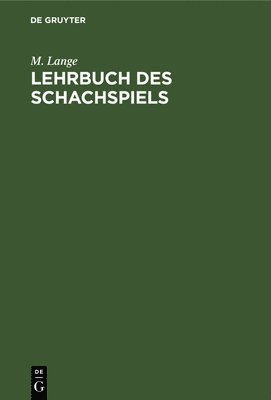 bokomslag Lehrbuch Des Schachspiels