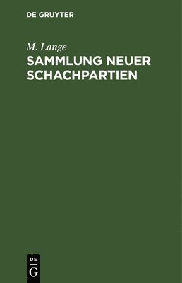 Sammlung Neuer Schachpartien 1