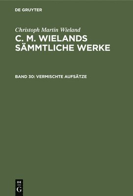 Christoph Martin Wieland - Vermischte Aufsätze, Inbunden
