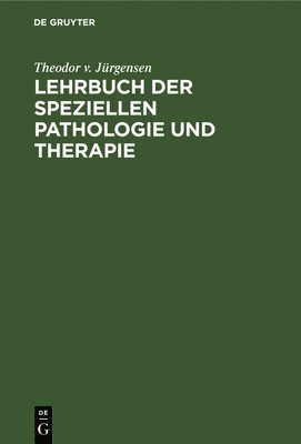 bokomslag Lehrbuch Der Speziellen Pathologie Und Therapie