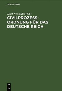 bokomslag Civilprozeordnung Fr Das Deutsche Reich