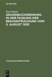 bokomslag Grundbuchordnung in Der Fassung Der Bekanntmachung Vom 5. August 1935