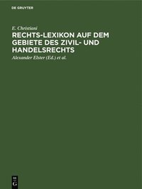 bokomslag Rechts-Lexikon Auf Dem Gebiete Des Zivil- Und Handelsrechts