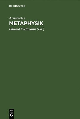 Eduard Wellmann, Hermann Bonitz - Metaphysik, Inbunden