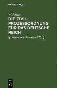 bokomslag Die Zivilprozeordnung Fr Das Deutsche Reich