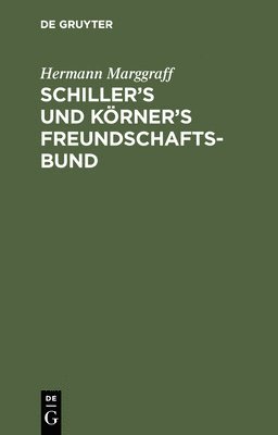 bokomslag Schiller's Und Krner's Freundschaftsbund