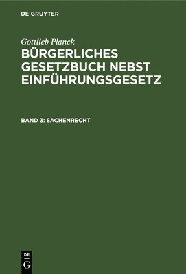 Gottlieb Planck - Sachenrecht, Inbunden