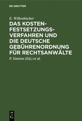E Willenbücher, P Siméon, W Fischer - Das Kostenfestsetzungsverfahren Und Die Deutsche Gebührenordnung Für Rechtsanwälte, Inbunden