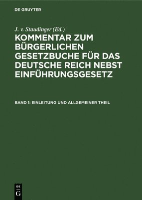 Julius Von Staudinger - Einleitung Und Allgemeiner Theil, Inbunden