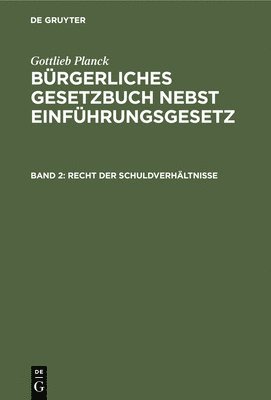 Gottlieb Planck - Recht Der Schuldverhältnisse, Inbunden