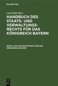 bokomslag Das Deutsche Reich Und Das Knigreich Bayern