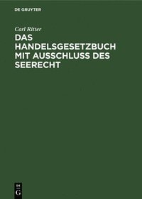 bokomslag Das Handelsgesetzbuch Mit Ausschlu Des Seerecht