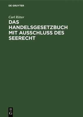 bokomslag Das Handelsgesetzbuch Mit Ausschluß Des Seerecht