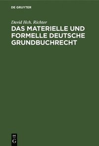 bokomslag Das Materielle Und Formelle Deutsche Grundbuchrecht
