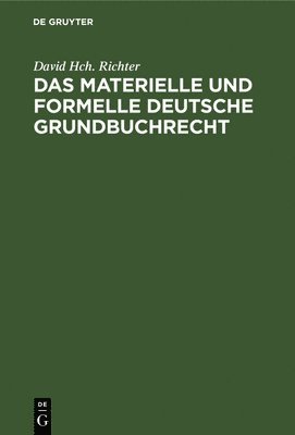 Das Materielle Und Formelle Deutsche Grundbuchrecht 1