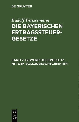 bokomslag Gewerbsteuergesetz Mit Den Vollzugsvorschriften