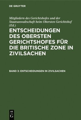Mitgliedern Des Gerichtshofes Und Der Staatsanwaltschaft Beim Obersten Gerichtshof - Entscheidungen in Zivilsachen, Inbunden