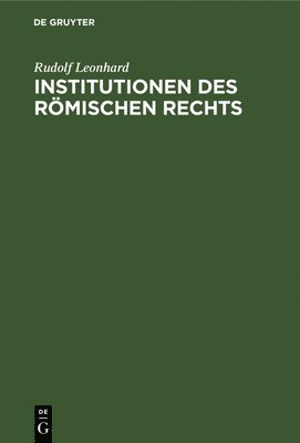 bokomslag Institutionen Des Rmischen Rechts