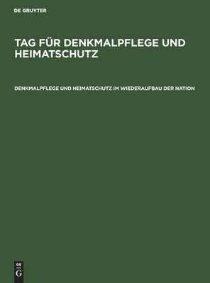 Degruyter - Denkmalpflege Und Heimatschutz Im Wiederaufbau Der Nation, Inbunden